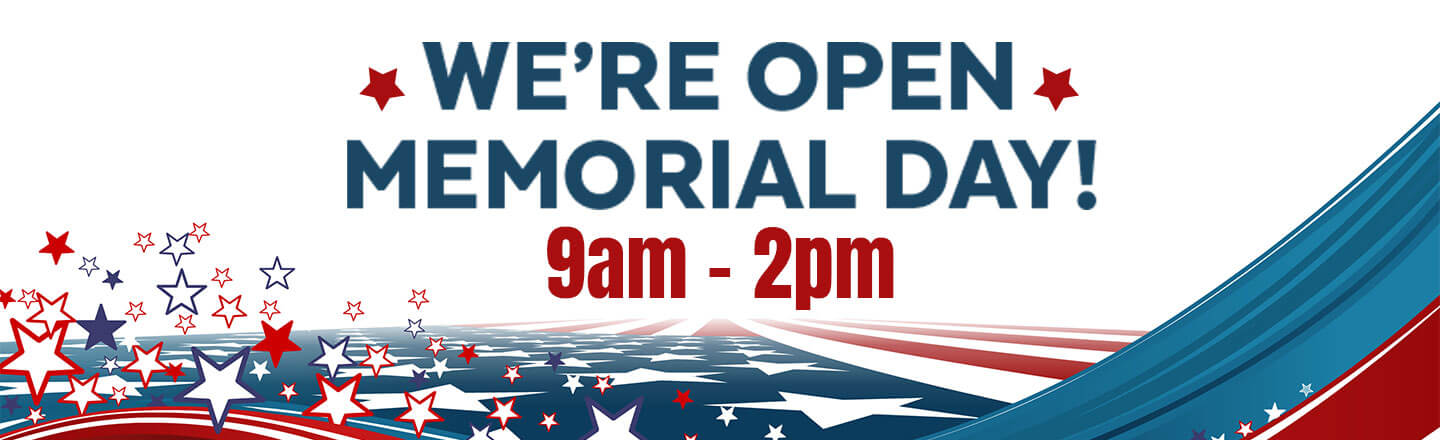 We're Open Memorial Day
